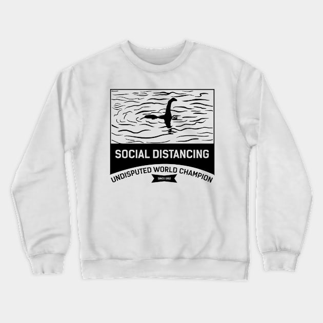 Social Distancing World Champion Crewneck Sweatshirt by Mischief & Mayhem